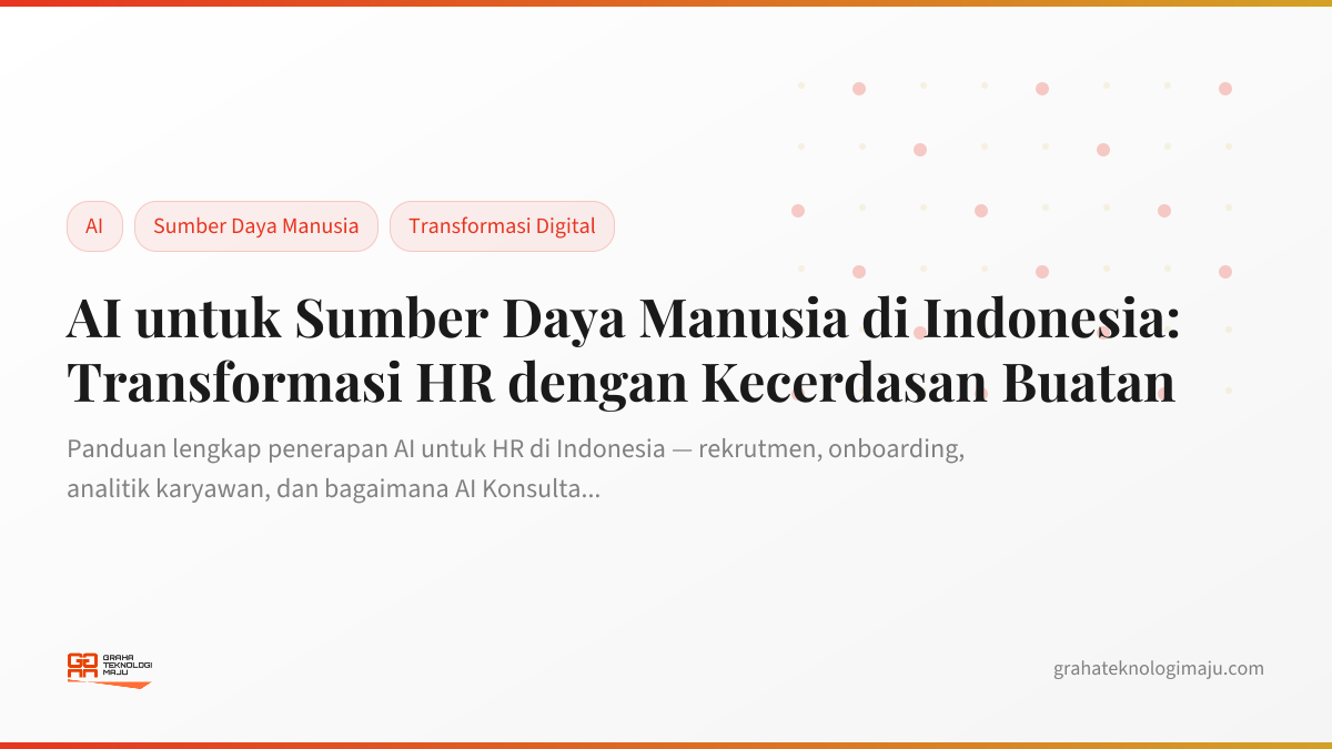 AI untuk Sumber Daya Manusia di Indonesia: Transformasi HR dengan Kecerdasan Buatan