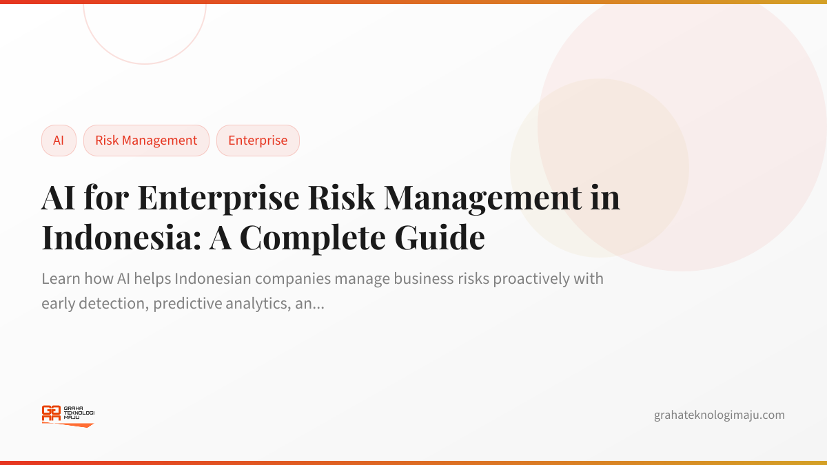 AI for Enterprise Risk Management in Indonesia: A Complete Guide
