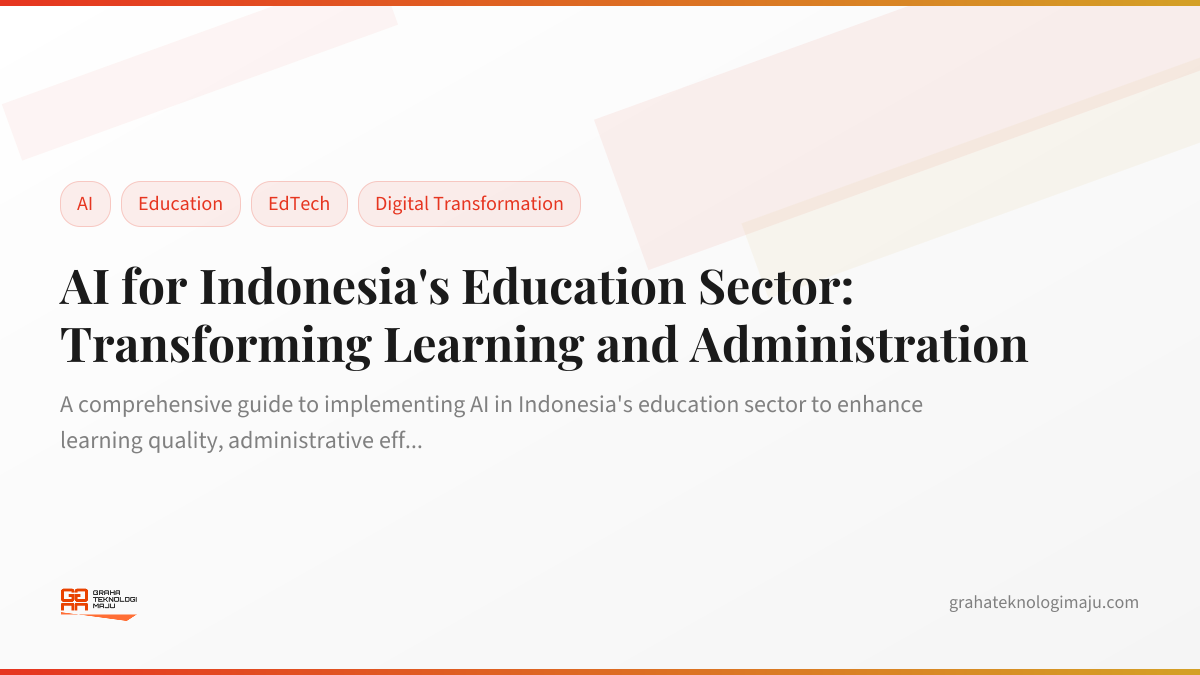 AI for Indonesia's Education Sector: Transforming Learning and Administration