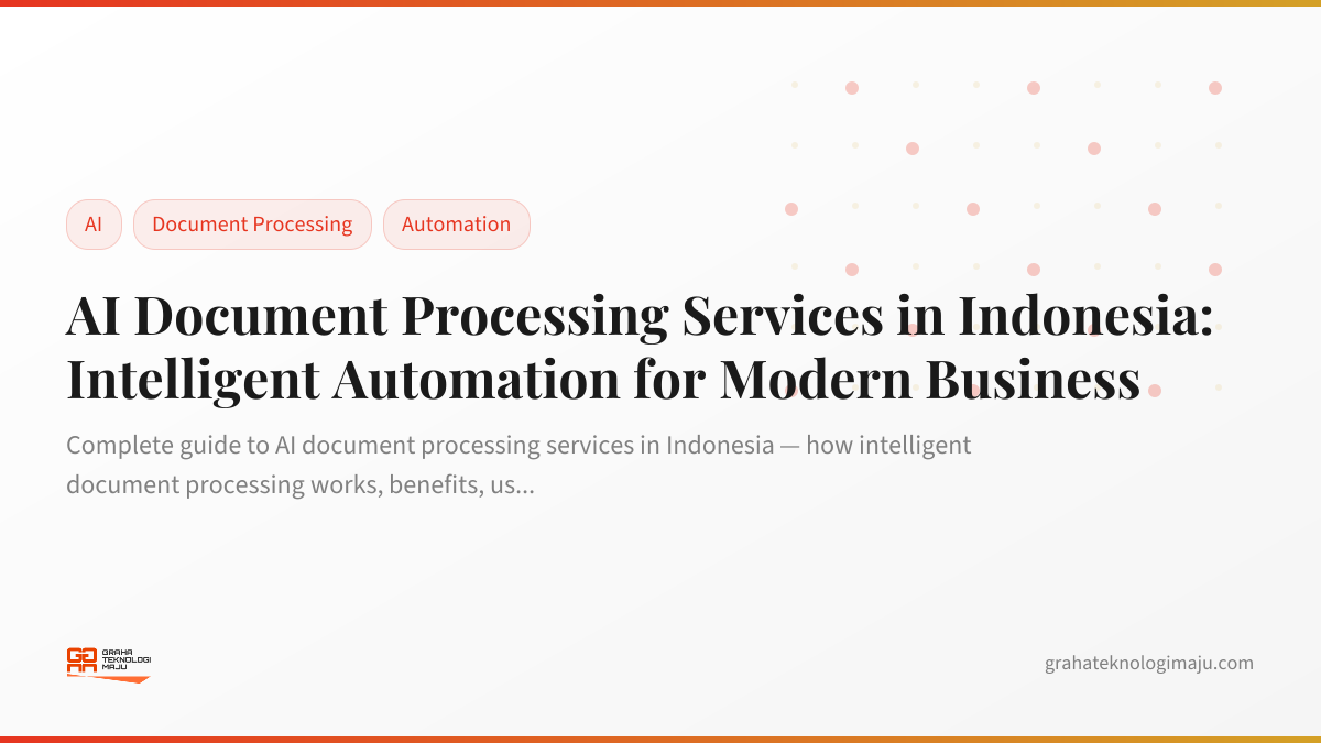 AI Document Processing Services in Indonesia: Intelligent Automation for Modern Business