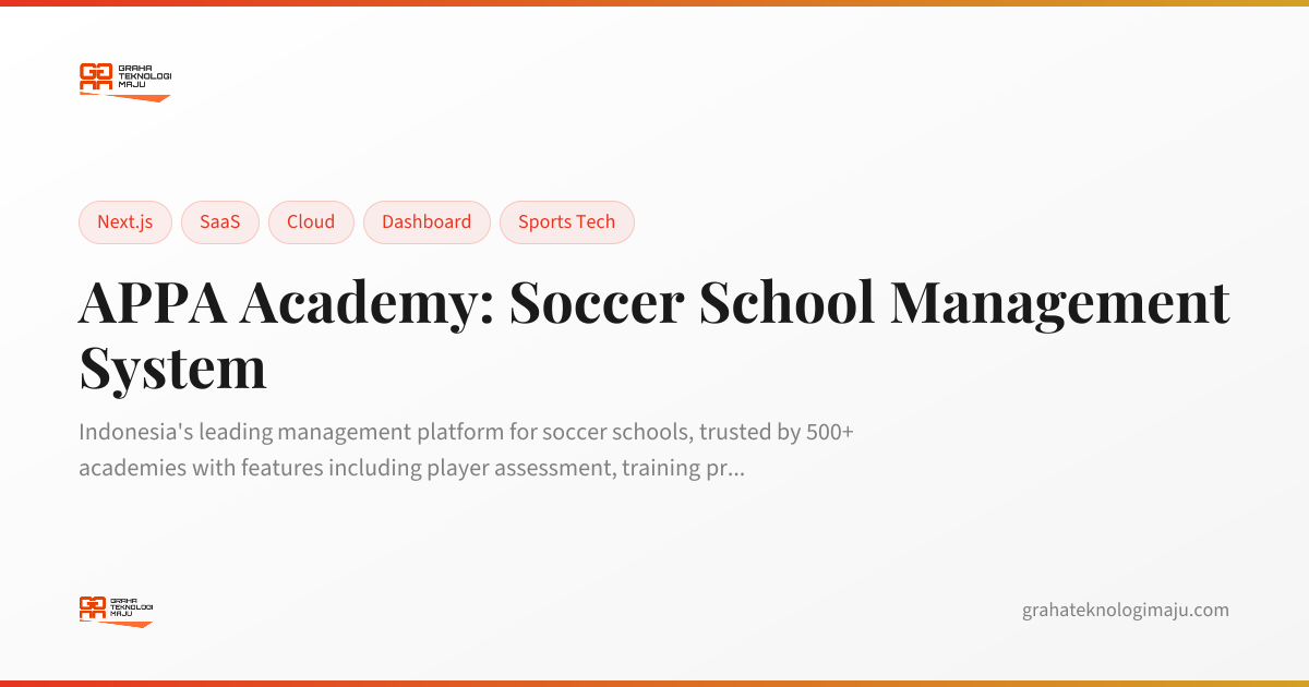 APPA Academy: Soccer School Management System | PT Graha Teknologi Maju