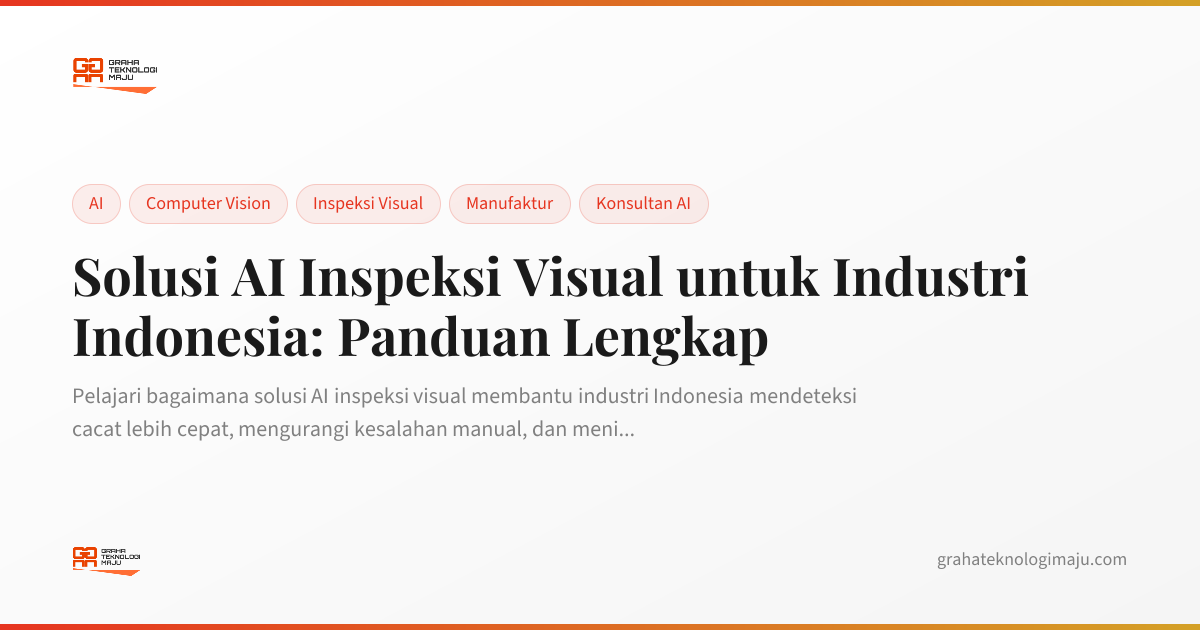 Solusi AI Inspeksi Visual untuk Industri Indonesia: Panduan Lengkap ...